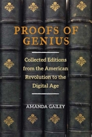 Proofs of Genius: Collected Editions from the American Revolution to the Digital Age 0472052756 Book Cover