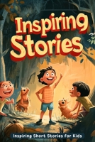 Inspiring Short Stories for Kids: Discover Heartwarming Tales of Courage, Kindness & Growth! (A Must-Have for Young Dreamers & Readers) B0FJFQML54 Book Cover