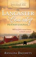 Love Finds You in Lancaster County Pennsylvania LARGE PRINT 1617932388 Book Cover