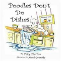 Poodles Don't Do Dishes 0978517156 Book Cover