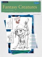 Fantasy Creatures / Drawing: Learn to Draw Step by Step (How to Draw and Paint) 1600580149 Book Cover
