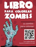 Libro Para Colorear Zombis: Libro muy divertido para niños y niñas - Tapa Blanda - Formato amplio (21.5x27.9 cm.) - (español) B088Y5JRYX Book Cover