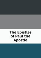 The Epistles Paul the Apostle 0530383918 Book Cover