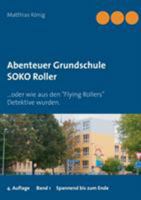 Abenteuer Grundschule: SOKO Roller 3743118718 Book Cover