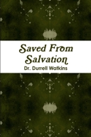 Saved from Salvation 1312385243 Book Cover