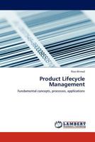 Product Lifecycle Management: Fundamental concepts, processes, applications 3844391797 Book Cover