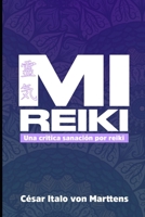Mi Reiki: Una crítica a sanación por Reiki 9564142261 Book Cover