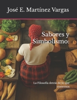 Sabores y Simbolismo:: La Filosofía detrás de lo que comemos B0FW9YDQMH Book Cover