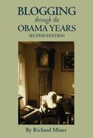 Blogging Through the Obama Years 1467977268 Book Cover