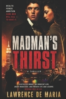 Madman's Thirst: A Jake Scarne Action Thriller 1981099557 Book Cover