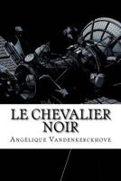 Le Chevalier Noir 1977667104 Book Cover