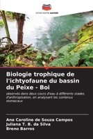 Biologie trophique de l'ichtyofaune du bassin du Peixe - Boi (French Edition) 6206573613 Book Cover