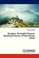Surgery through Dreams Healing Powers of the Deam Saint 3659313009 Book Cover