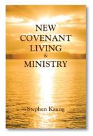 New Covenant Living and Ministry 1937713369 Book Cover