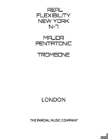 REAL FLEXIBILITY NEW YORK N-7 MAJOR PENTATONIC TROMBONE: LONDON B08R6MTF4T Book Cover