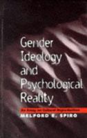Gender Ideology and Psychological Reality: An Essay on Cultural Reproduction 0300070071 Book Cover