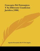 Concepto Del Extranjero Y Su Diferente Condicion Juridica 1160345627 Book Cover