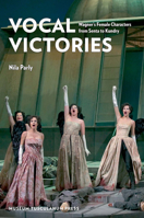 Vocal Victories: Wagner's Female Characters from Senta to Kundry 8763507714 Book Cover