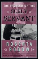 The Problem of the Surly Servant: A Charles Dodgson/Arthur Conan Doyle Mystery (Charles Dodgson/Arthur Conan Doyle Mysteries) 0312266383 Book Cover