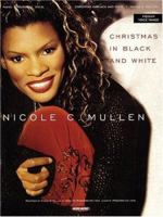 Nicole C. Mullen - Christmas in Black and White 063405256X Book Cover