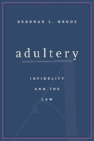 Adultery: Infidelity and the Law 0674659554 Book Cover