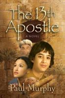 The 13th Apostle 1581691424 Book Cover