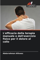 L'efficacia della terapia manuale e dell'esercizio fisico per il dolore al collo 6205607794 Book Cover