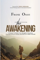 The Awakening: A Journey To Master Your Thoughts and Emotions, Overcome Stress and Anxiety and Find Love Within Yourself. B094LBQHXY Book Cover