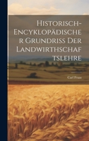 Historisch-encyklopädischer Grundriß Der Landwirthschaftslehre 1022327003 Book Cover