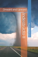 Indestructo II: Onward and Upward 1727024206 Book Cover
