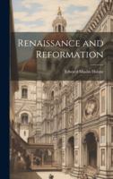 Renaissance and Reformation B0CMJXS6ZT Book Cover