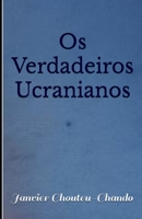 Os Verdadeiros Ucranianos B0C4X661VB Book Cover