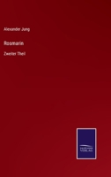 Rosmarin: Zweiter Theil 3375080980 Book Cover