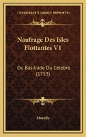 Naufrage des isles flottantes, ou Basiliade du célébre. Pilpai, poëme héroïque Volume t.1 2013384912 Book Cover