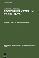 Stoicorum Veterum Fragmenta Volume 1: Zeno or Zenonis Discipuli (Sammlung Wissenschaftlicher Commentare (Swc)) 359874255X Book Cover