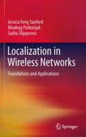Localization in Wireless Networks: Foundations and Applications 1461418380 Book Cover