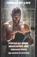 VERSES OF LIFE: POEMS ON HOPE, RESILIENCE AND CONNECTION FOR MEN B0CMRDLB24 Book Cover