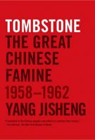Tombstone: The Great Chinese Famine, 1958-1962 0374277931 Book Cover