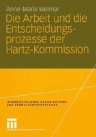 Die Arbeit Und Die Entscheidungsprozesse Der Hartz-Kommission 3531142194 Book Cover