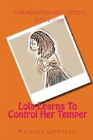 Lola Learns To Control Her Temper 1720049661 Book Cover