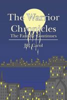 The Warrior Chronicles: The Fantasy Continues 1470135299 Book Cover