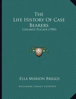 The Life History Of Case Bearers: Chlamys Plicata 1120037417 Book Cover