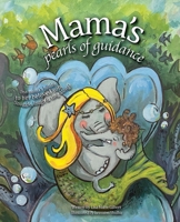 Mama's Pearls of Guidance: One mama's lullaby to her beloved son. 1777802725 Book Cover