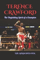 TERENCE CRAWFORD: The Unyielding Spirit of a Champion B0DRHSDLHV Book Cover