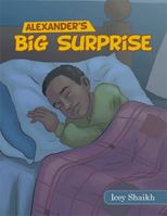 Alexander's Big Surprise 1532040601 Book Cover