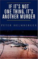 If It's Not One Thing, It's Another Murder 1413456693 Book Cover