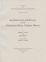 San Pablo Cave and El Cayo on the Usumacinta River, Chiapas, Mexico: Number 53 1949847136 Book Cover