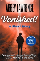 VANISHED!: A Short Story B0FGV6JWKF Book Cover