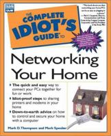 The Complete Idiot's Guide to Networking Your Home 0789719630 Book Cover