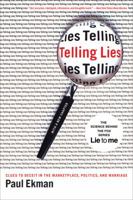 Telling Lies: Clues to Deceit in the Marketplace, Politics, and Marriage 0393337456 Book Cover